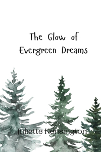 Glow of Evergreen Dreams