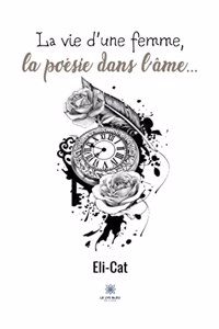 La vie d'une femme, la poésie dans l'âme...
