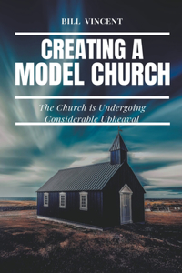 Creating a Model Church