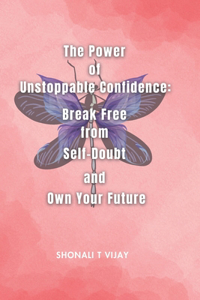 The Power of Unstoppable Confidence