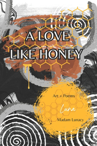 A Love Like Honey (B&W)