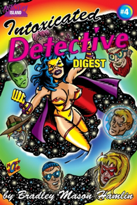 Intoxicated Detective Digest 4