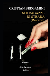 NOI RAGAZZE DI STRADA (Riscatto)