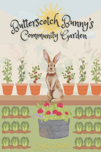 Butterscotch Bunny's Community Garden