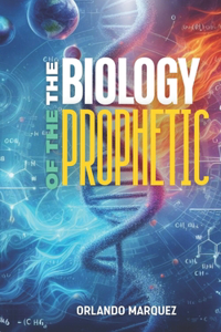 Biology of The Prophetic