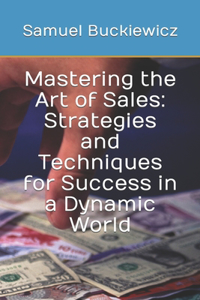 Mastering the Art of Sales