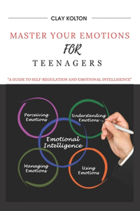 Master your emotions for teenagers