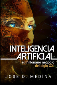 Inteligencia Artificial El negocio del siglo21