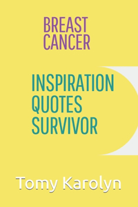 breast cancer inspiration quotes survivor