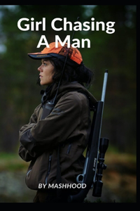 Girl Chasing A Man