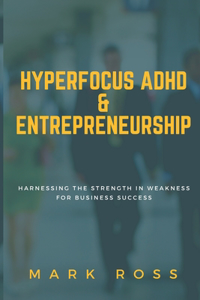 Hyperfocus ADHD & Entrepreneurship