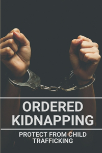 Ordered Kidnapping