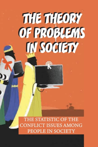 The Theory Of Problems In Society