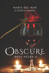 Obscure (Rosa Negra II)