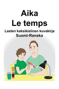 Suomi-Ranska Aika/Le temps Lasten kaksikielinen kuvakirja