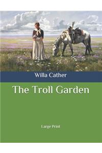 The Troll Garden