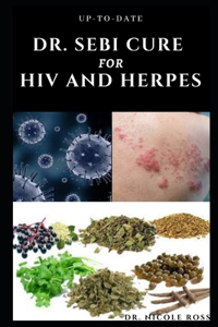 Up-To-Date Dr. Sebi Cure for HIV and Herpes
