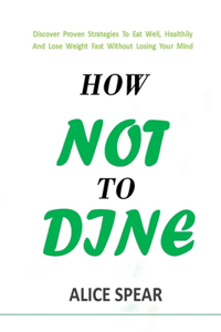 How Not to Dine