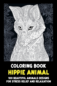 Hippie Animal - Coloring Book - 100 Beautiful Animals Designs for Stress Relief and Relaxation