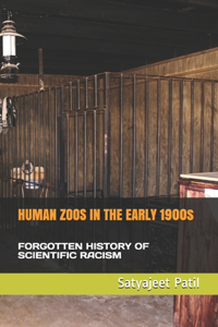 HUMAN ZOOS IN THE EARLY 1900s