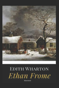 Ethan Frome ILLUSTRATED