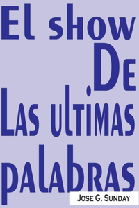 El show de las ultimas palabras