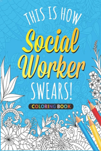 This is How Social Workers Swear Coloring Book