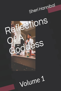 Reflections Of A Goddess