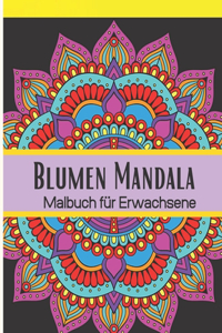 Blumen Mandala Malbuch für Erwachsene