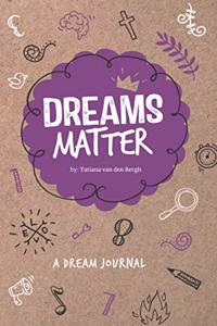 Dreams Matter