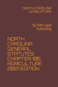North Carolina General Statutes Chapter 106 Agriculture 2021 Edition