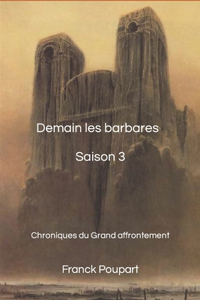 Demain les barbares, troisième saison