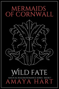 Wild Fate (Mermaids of Cornwall Series - Book 7)