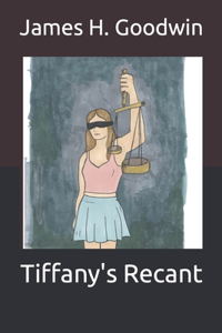 Tiffany's Recant