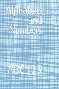 Alphabets and Numbers: Abc123