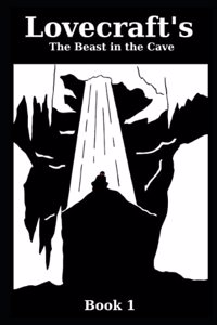 Lovecraft's The Beast in the Cave