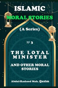 Loyal Minister and Other Islamic Stories