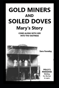 GOLD MINERS AND SOILED DOVES Mary's story