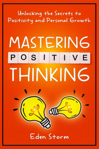 Mastering Positive Thinking