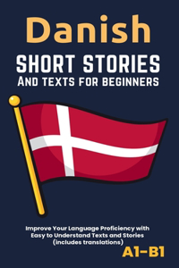 Danish - Short Stories And Texts for Beginners