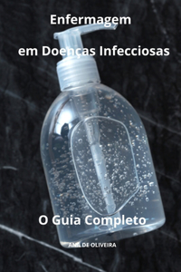 Enfermagem em Doenças Infecciosas O Guia Completo