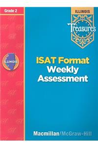 Treasures, ISAT Format Weekly Assessment, Grade 2