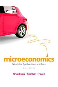 Microeconomics: Principles, Applications, and Tools Plus New Myeconlab with Pearson Etext -- Access Card Package