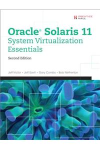 Oracle Solaris 11 System Virtualization Essentials