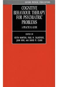 Cognitive Behaviour Therapy for Psychiatric Problems
