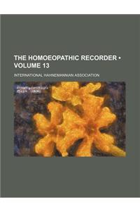 The Homoeopathic Recorder (Volume 13)