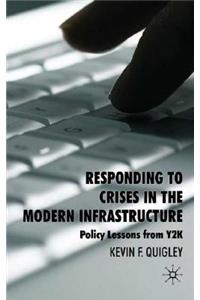 Responding to Crises in the Modern Infrastructure