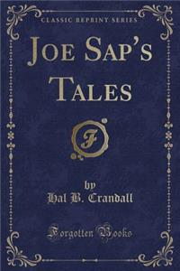 Joe Sap's Tales (Classic Reprint)