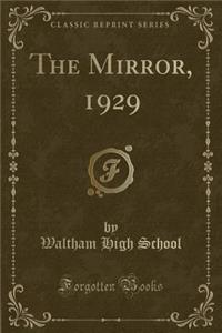The Mirror, 1929 (Classic Reprint)
