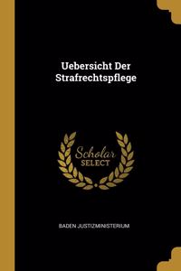 Uebersicht Der Strafrechtspflege